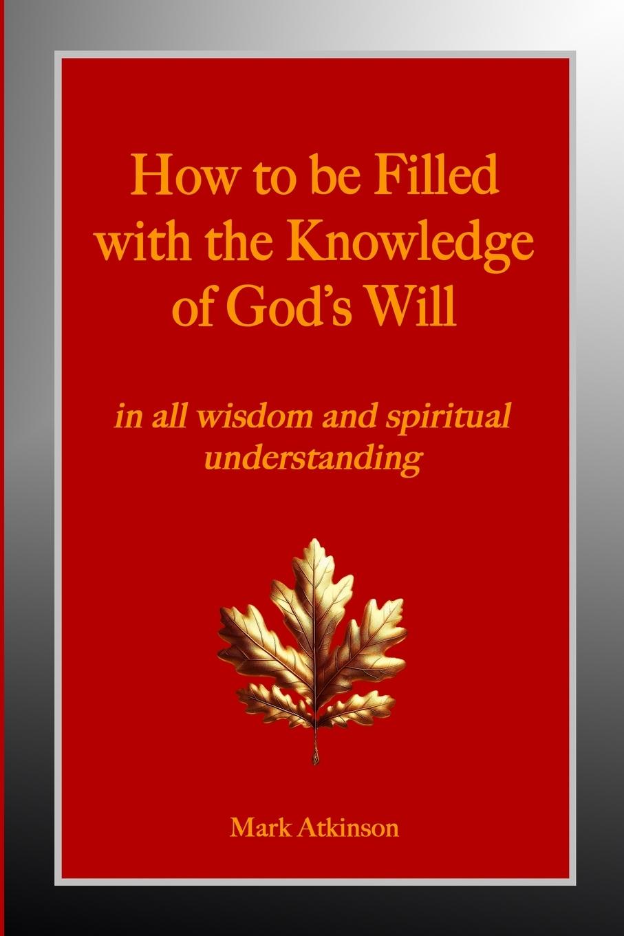 Vorderes Coverbild How to be Filled with the Knowledge of God's Will