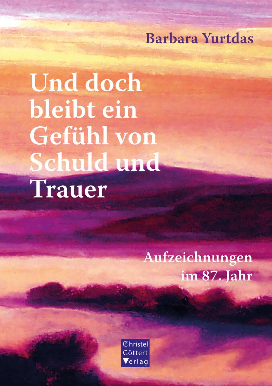 Vorderes Coverbild Und doch bleibt ein Gefühl von Schuld und Trauer