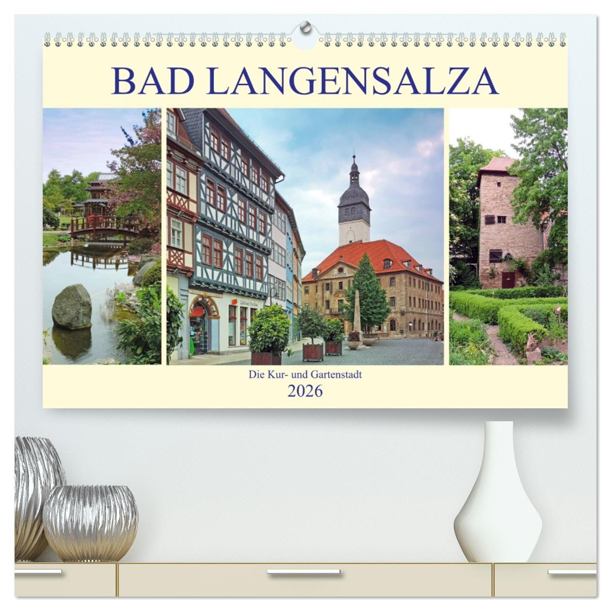 Vorderes Coverbild Bad Langensalza - Die Kur- und Gartenstadt (hochwertiger Premium Wandkalender 2026 DIN A2 quer), Kunstdruck in Hochglanz
