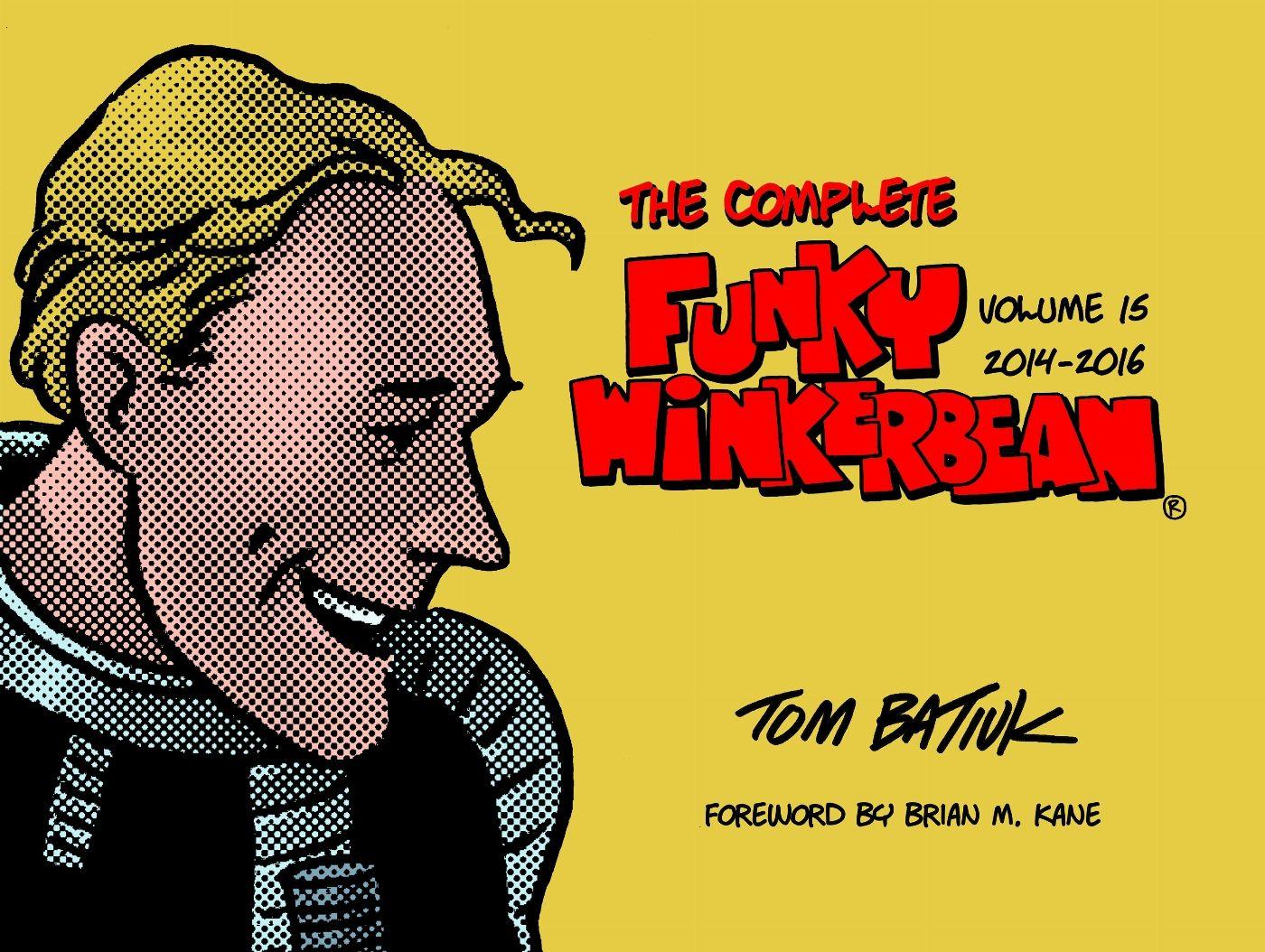 Vorderes Coverbild The Complete Funky Winkerbean, Volume 15, 2014-2016