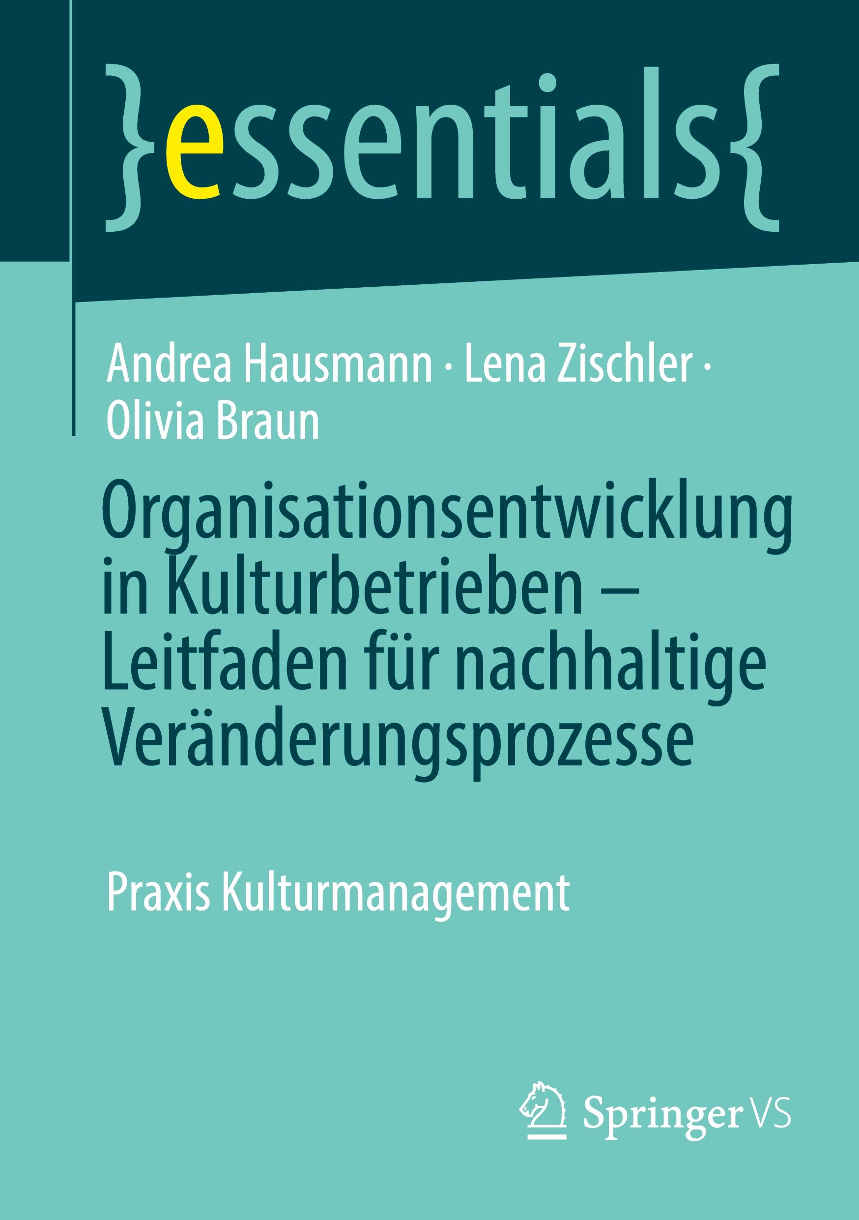 Vorderes Coverbild Organisationsentwicklung in Kulturbetrieben - Leitfaden für nachhaltige Veränderungsprozesse