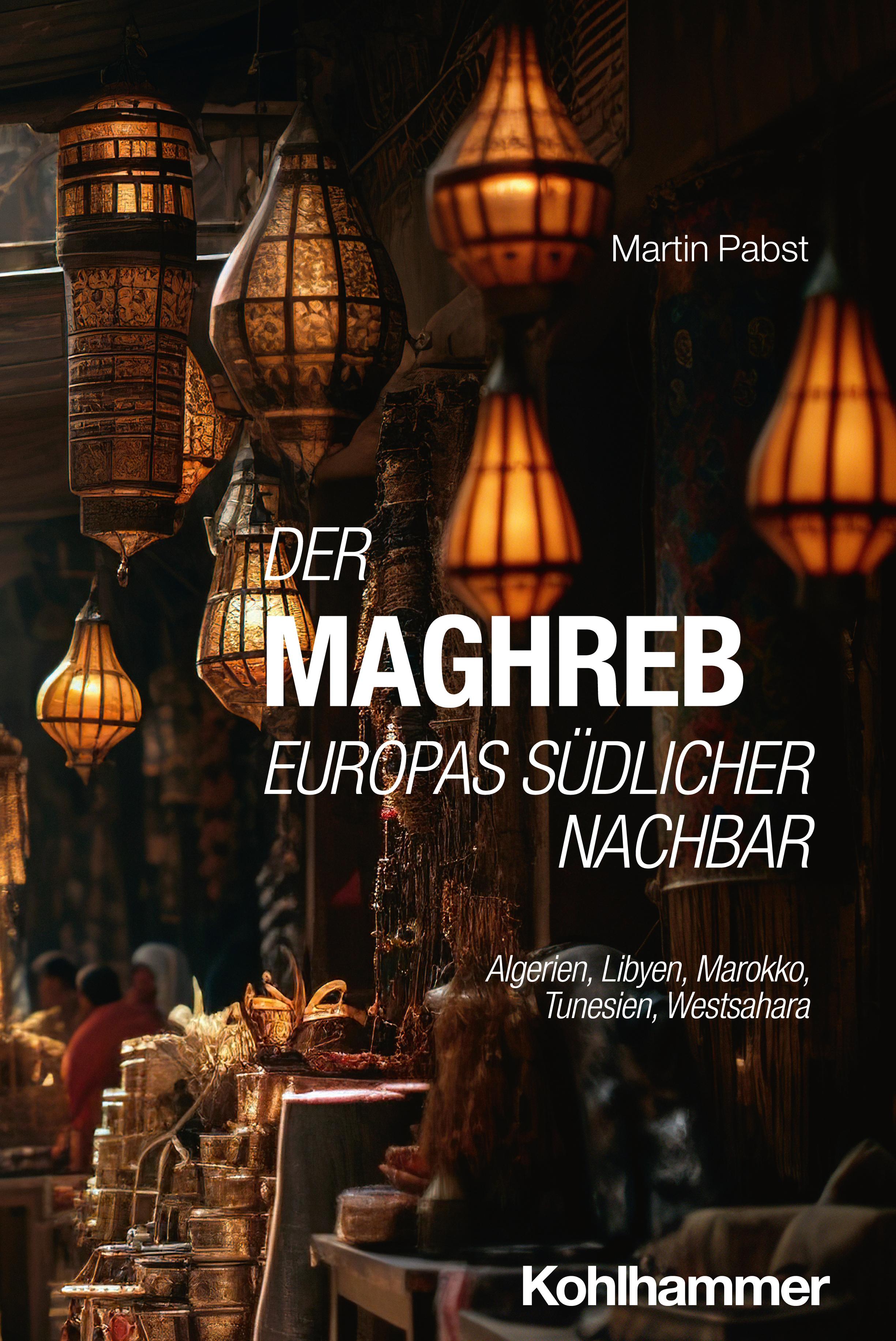 Vorderes Coverbild Der Maghreb: Europas südlicher Nachbar