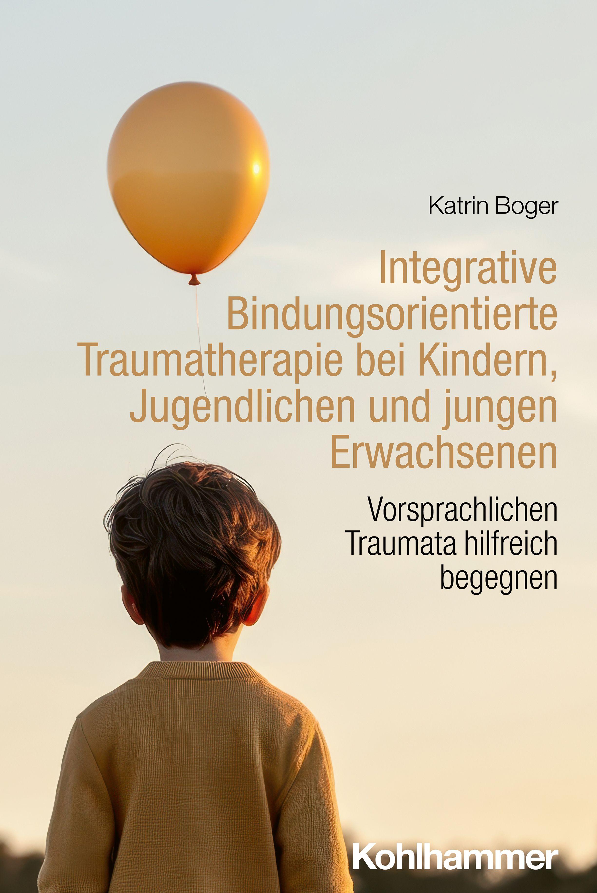 Vorderes Coverbild Integrative Bindungsorientierte Traumatherapie bei Kindern, Jugendlichen und jungen Erwachsenen