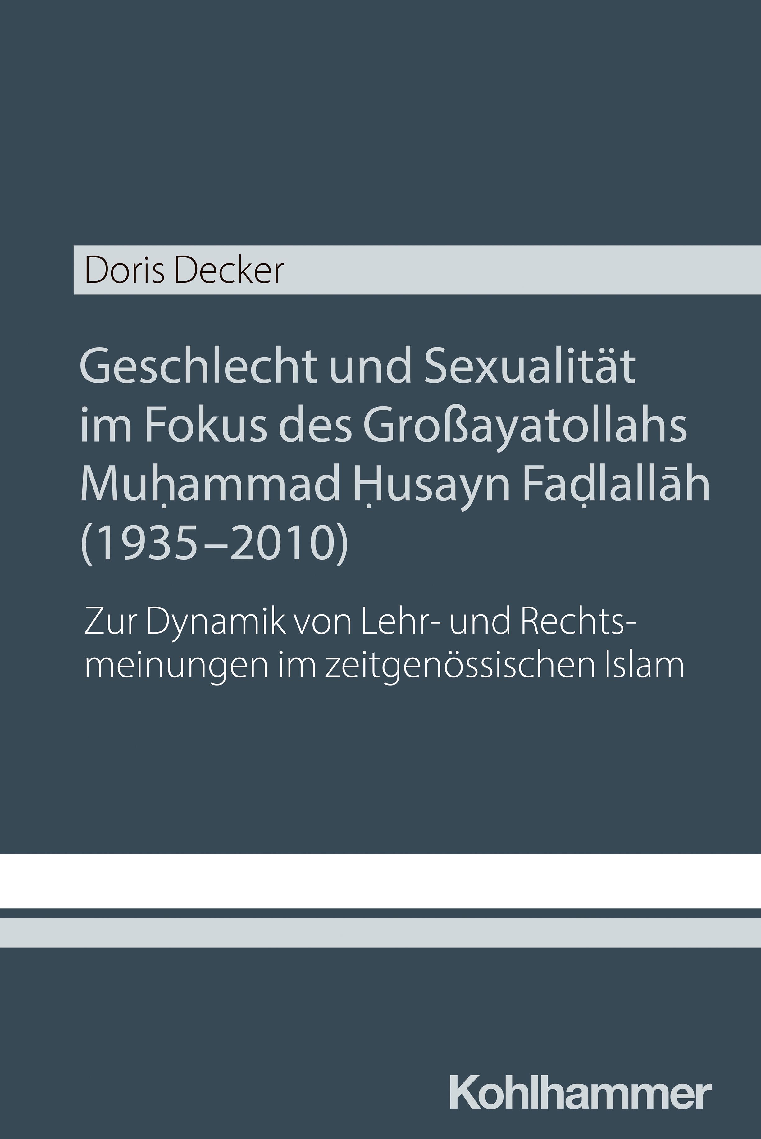 Vorderes Coverbild Geschlecht und Sexualität im Fokus des Großayatollahs Muhammad Husayn Fadlallah (1935-2010)