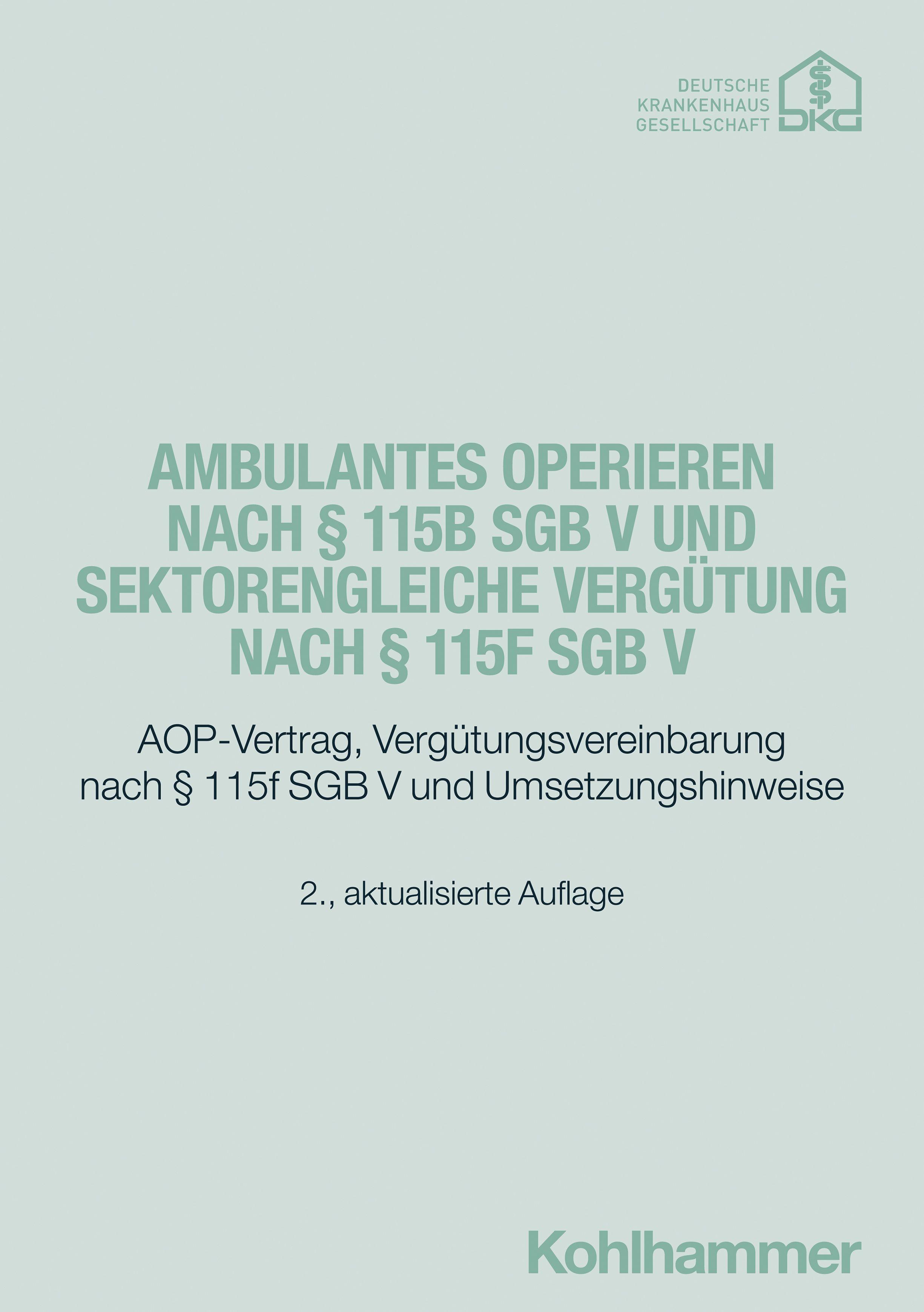 Vorderes Coverbild Ambulantes Operieren nach § 115b SGB V und sektorengleiche Vergütung nach § 115f SGB V