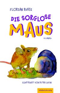Vorderes Coverbild Die sorglose Maus
