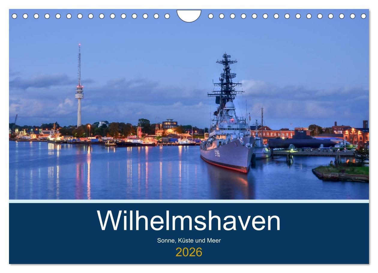 Vorderes Coverbild Wilhelmshaven - Sonne, Küste und Meer (Wandkalender 2026 DIN A4 quer), CALVENDO Monatskalender