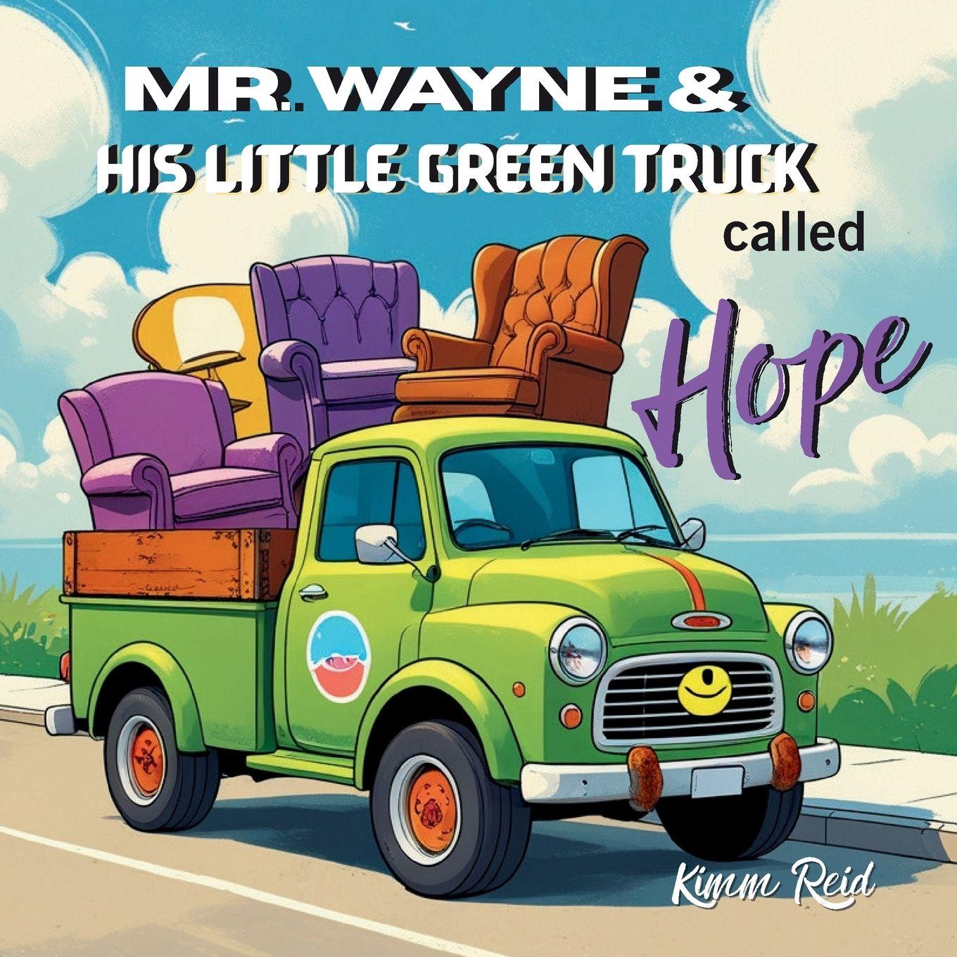 Vorderes Coverbild Mr. Wayne and His Little Green Truck called Hope