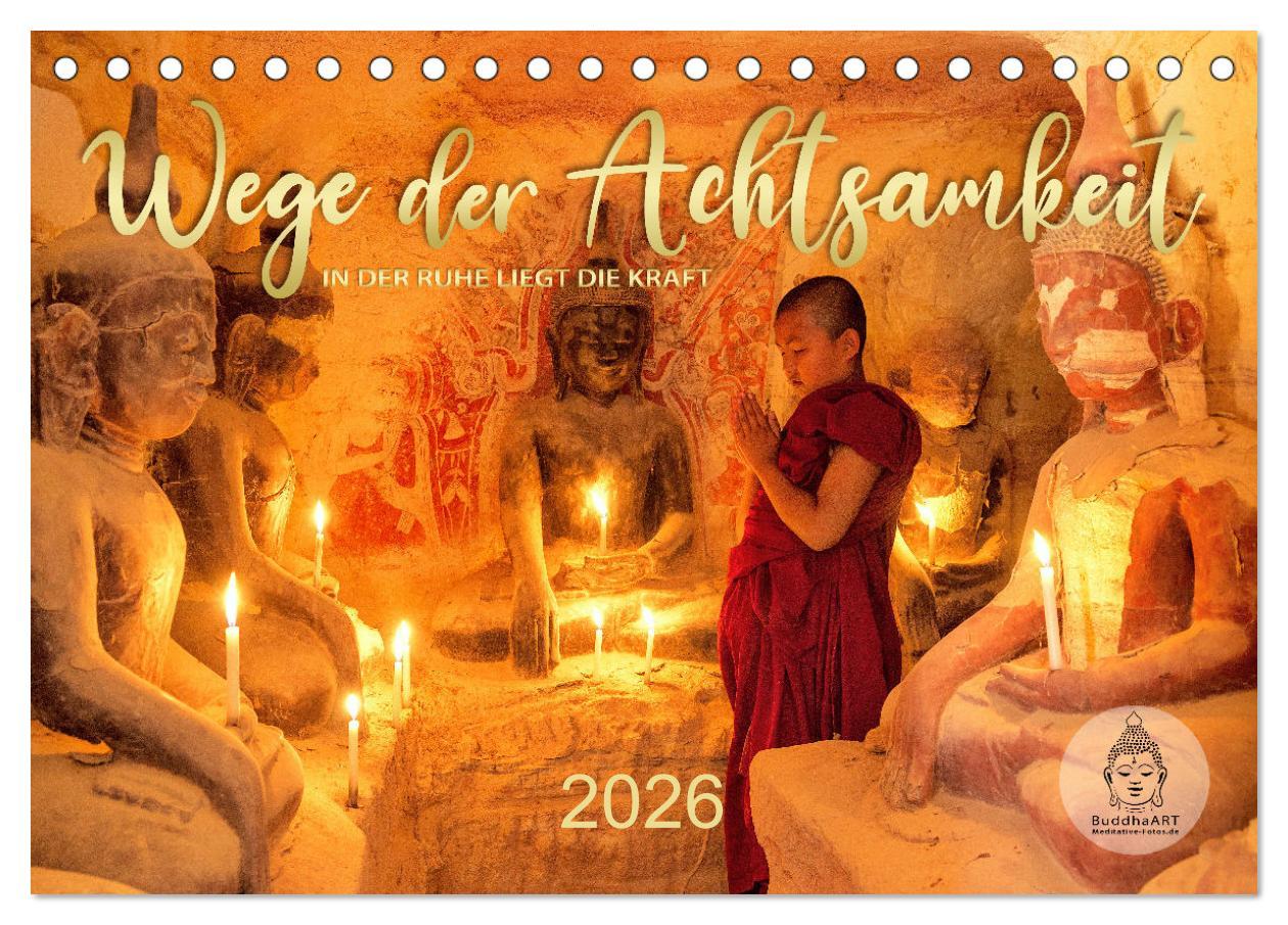 Vorderes Coverbild Wege der Achtsamkeit - In der Ruhe liegt die Kraft (Tischkalender 2026 DIN A5 quer), CALVENDO Monatskalender