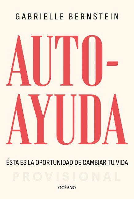 Vorderes Coverbild Autoayuda. Ésta Es La Oportunidad Para Cambiar Tu Vida / Self Help: This Is Your Chance to Change Your Life