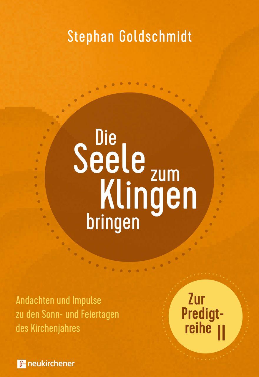 Vorderes Coverbild Die Seele zum Klingen bringen - Zur Predigtreihe II