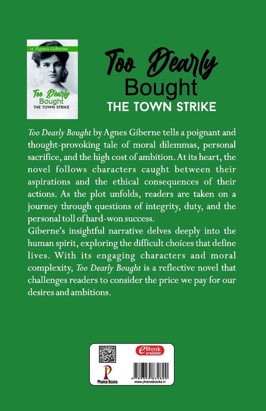 Rückseitencover Too Dearly Bought ; or, The Town Strike