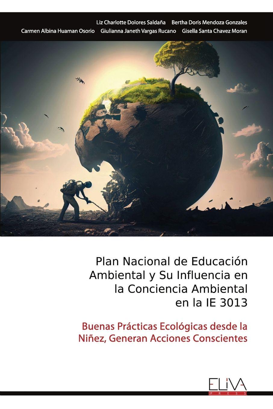 Vorderes Coverbild Plan Nacional de Educación Ambiental y Su Influencia en la Conciencia Ambiental en la IE 3013