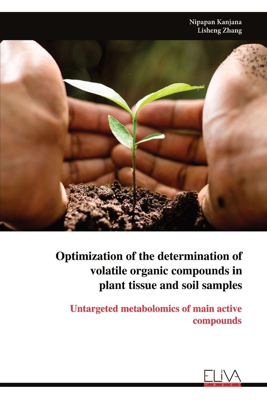 Vorderes Coverbild Optimization of the determination of volatile organic compounds in plant tissue and soil samples