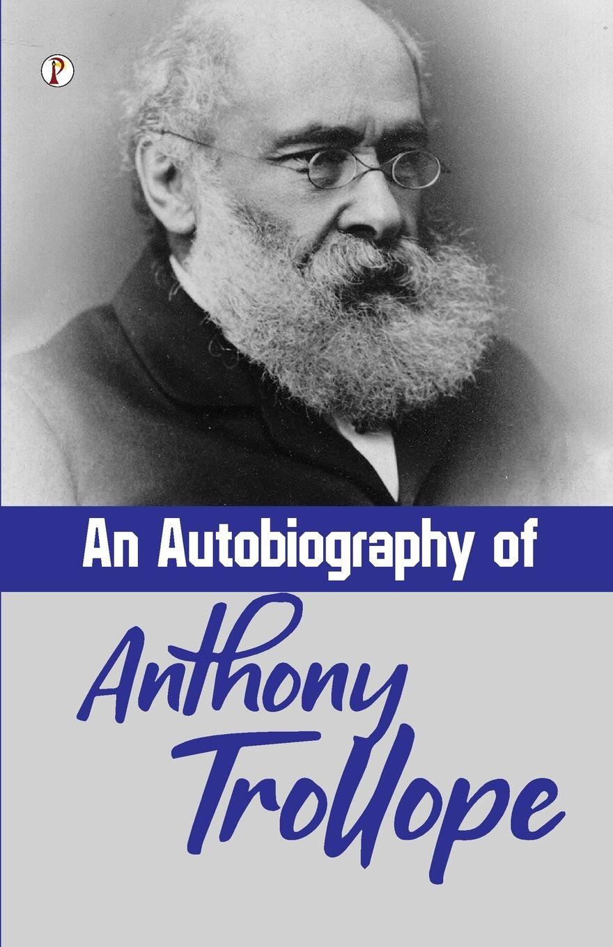 Vorderes Coverbild An Autobiography of Anthony Trollope