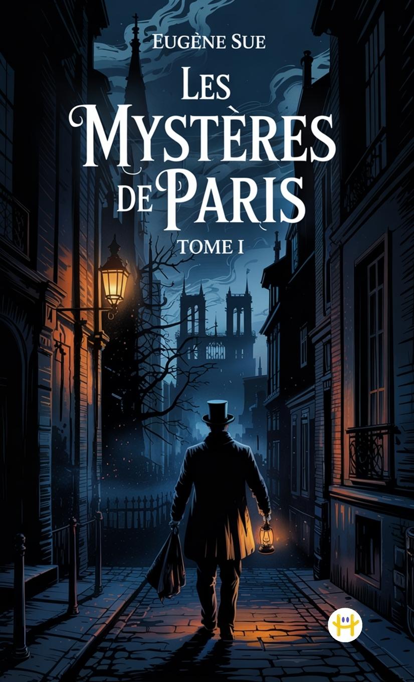 Vorderes Coverbild Les Mystères de Paris, Tome I