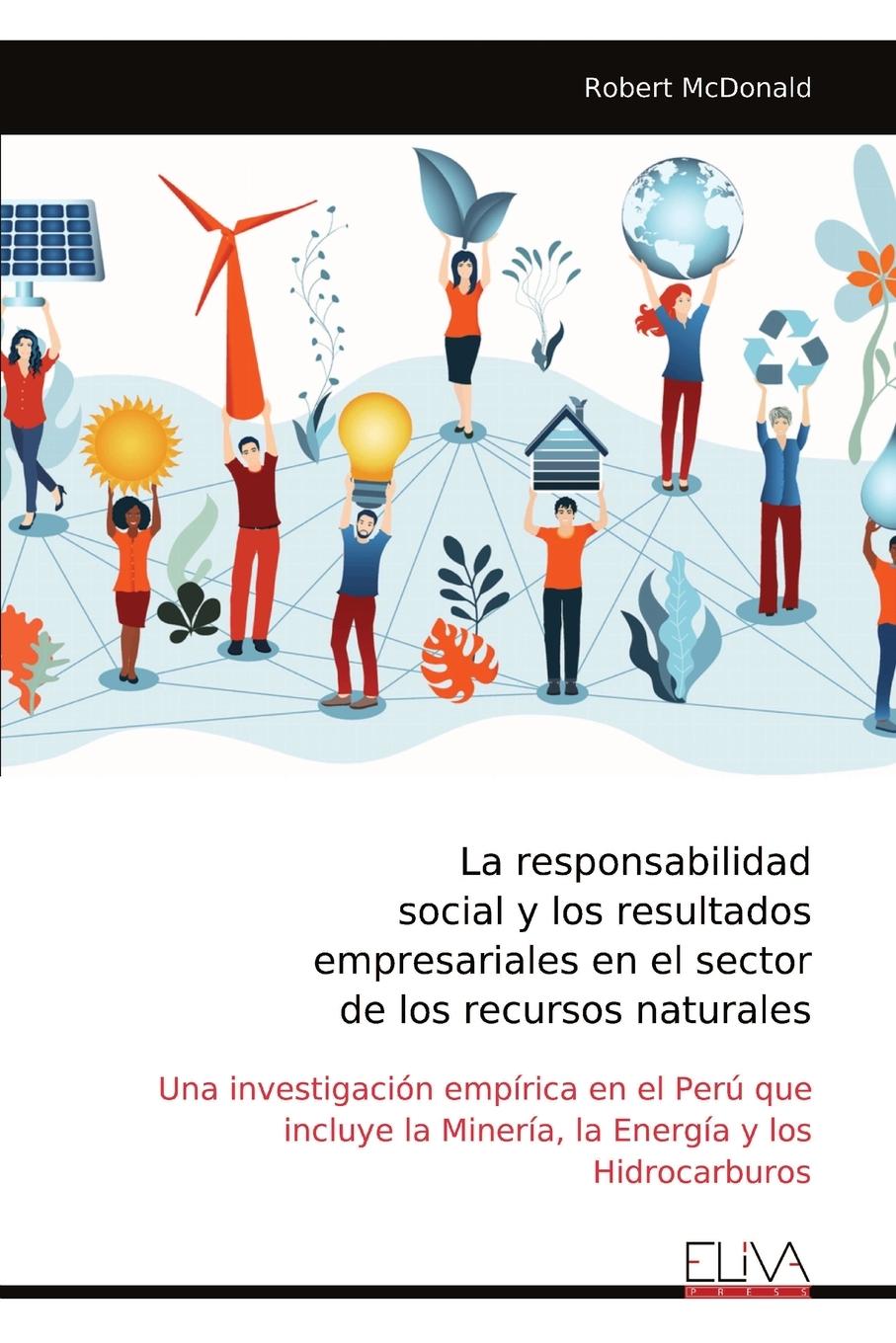 Vorderes Coverbild La responsabilidad social y los resultados empresariales en el sector de los recursos naturales