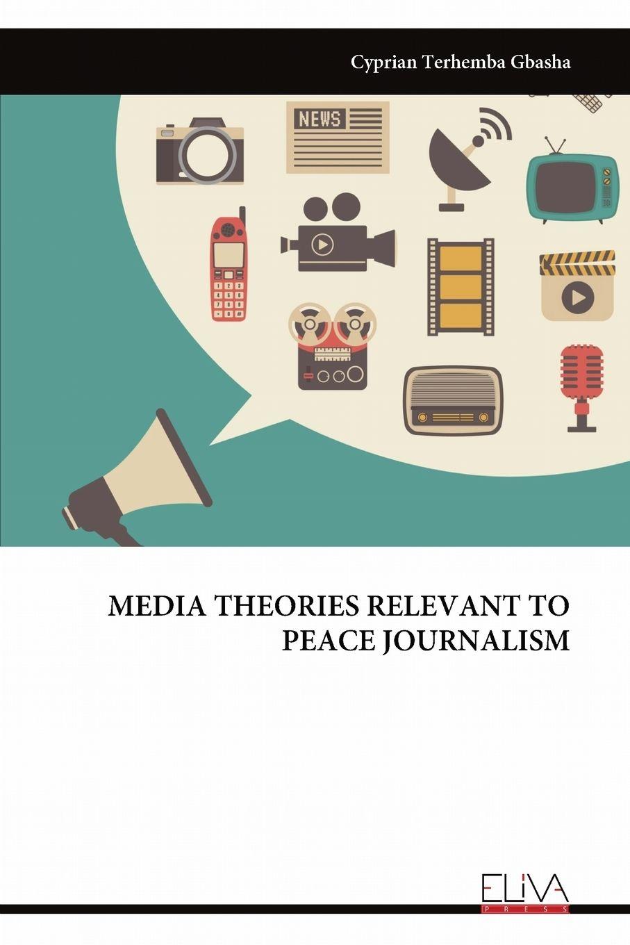 Vorderes Coverbild MEDIA THEORIES RELEVANT TO PEACE JOURNALISM