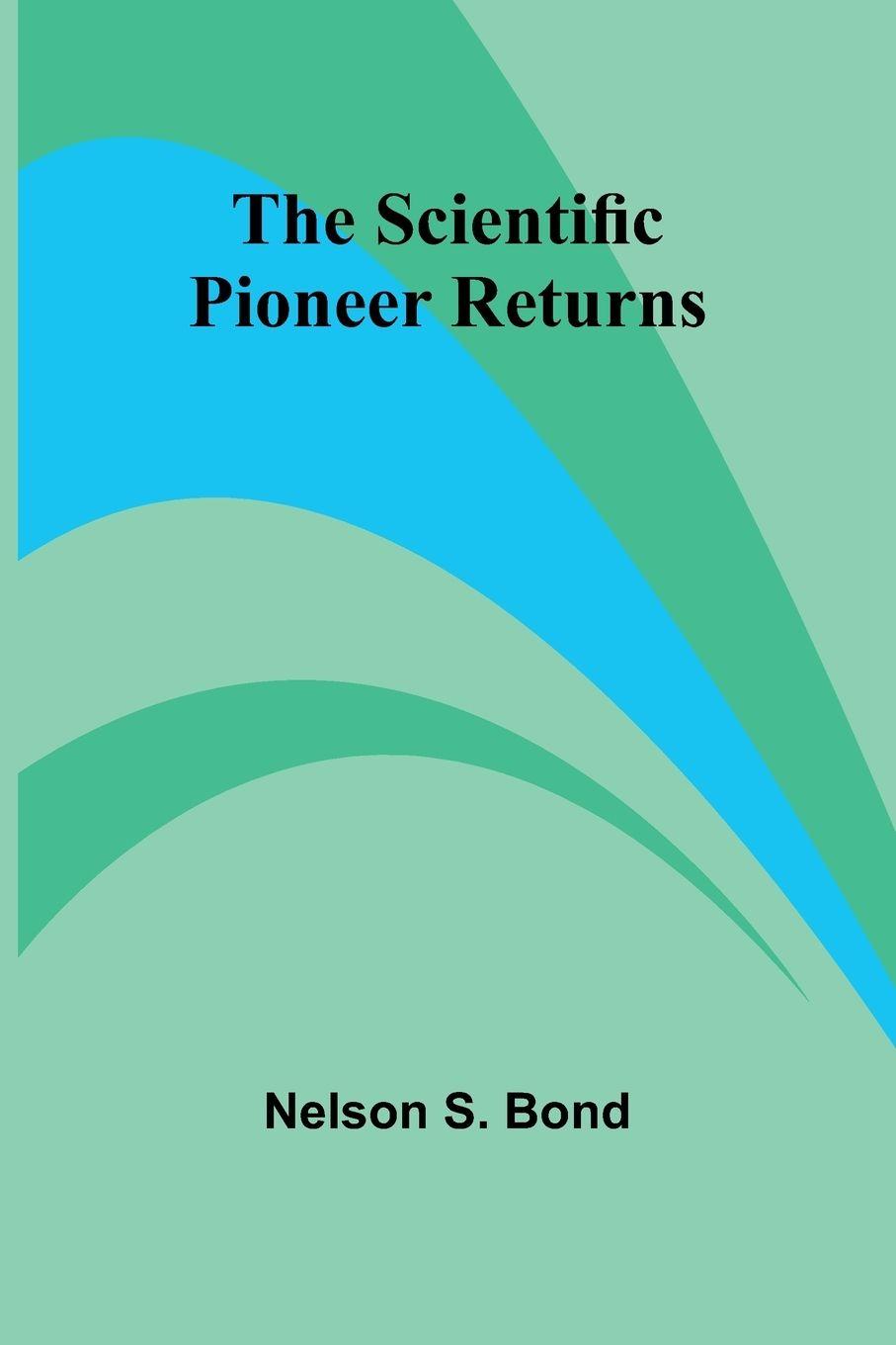 Vorderes Coverbild The Scientific Pioneer Returns