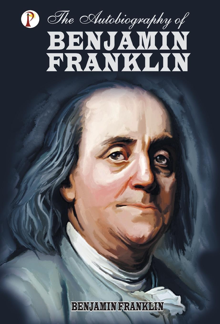 Vorderes Coverbild The Autobiography of Benjamin Franklin