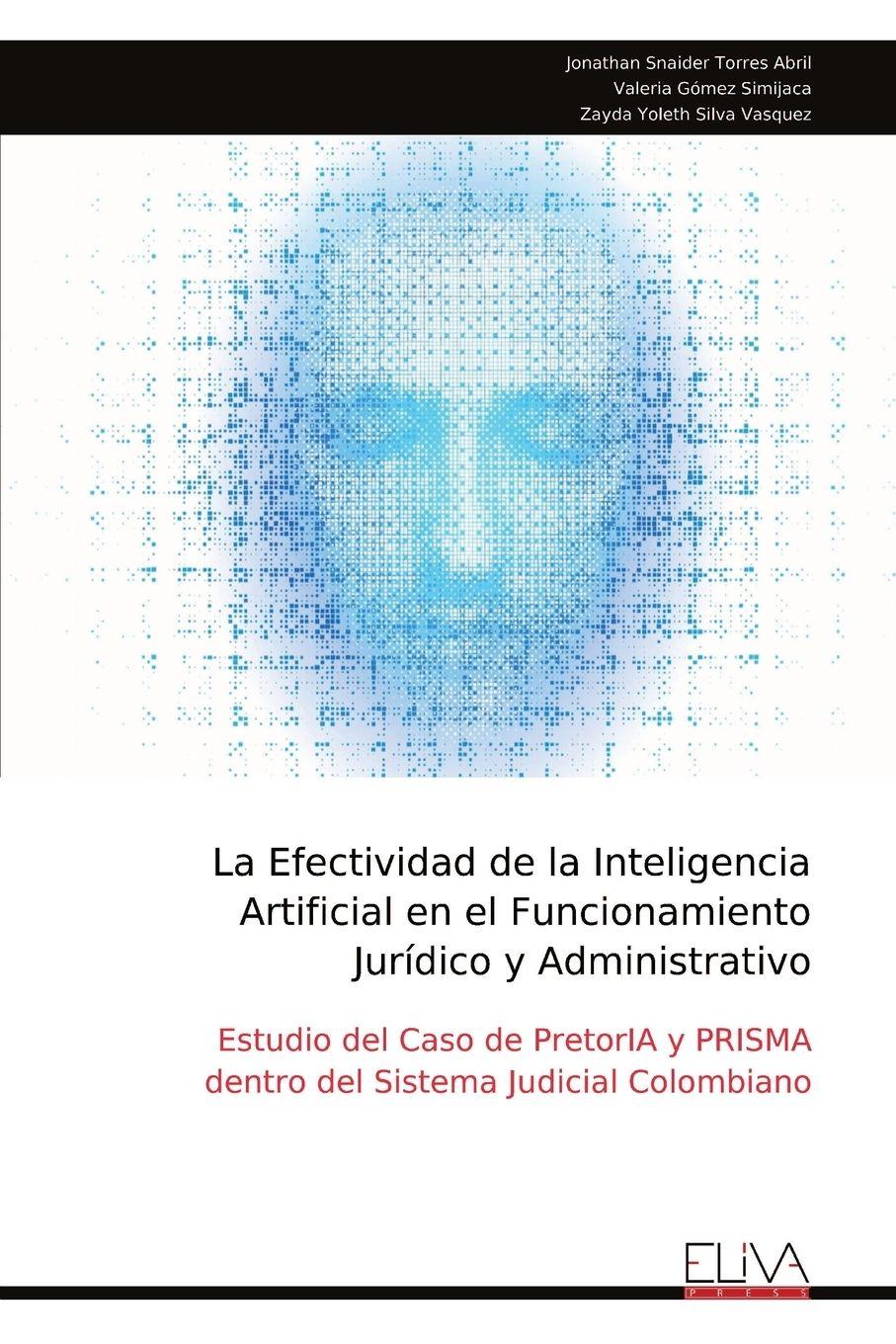 Vorderes Coverbild La Efectividad de la Inteligencia Artificial en el Funcionamiento Jurídico y Administrativo
