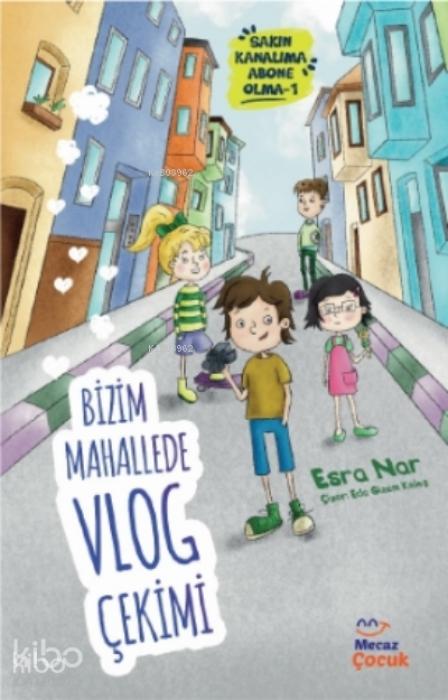 Vorderes Coverbild Sakin Kanalima Abone Olma 1 - Bizim Mahallede Vlog Cekimi