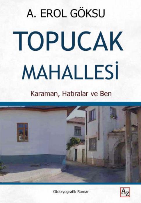 Vorderes Coverbild Topucak Mahallesi;Karaman, Hatiralar ve Ben