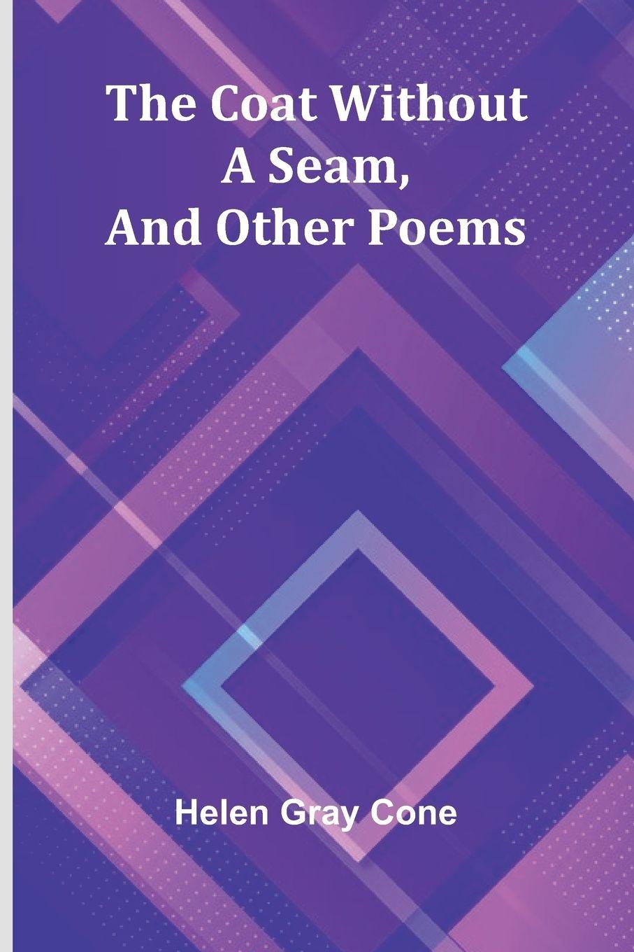 Vorderes Coverbild The Coat Without A Seam, And Other Poems