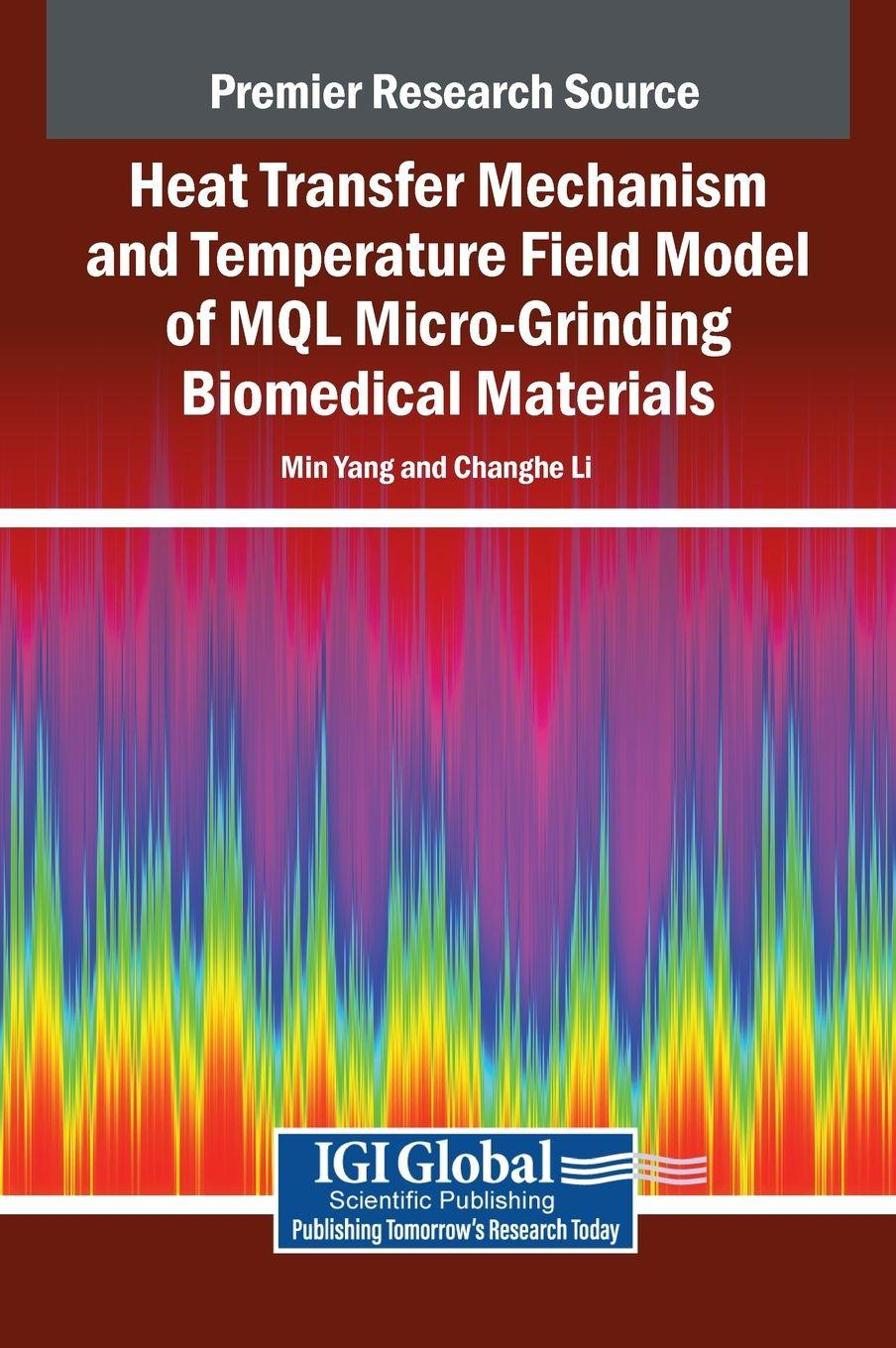 Vorderes Coverbild Heat Transfer Mechanism and Temperature Field Model of MQL Micro-Grinding Biomedical Materials
