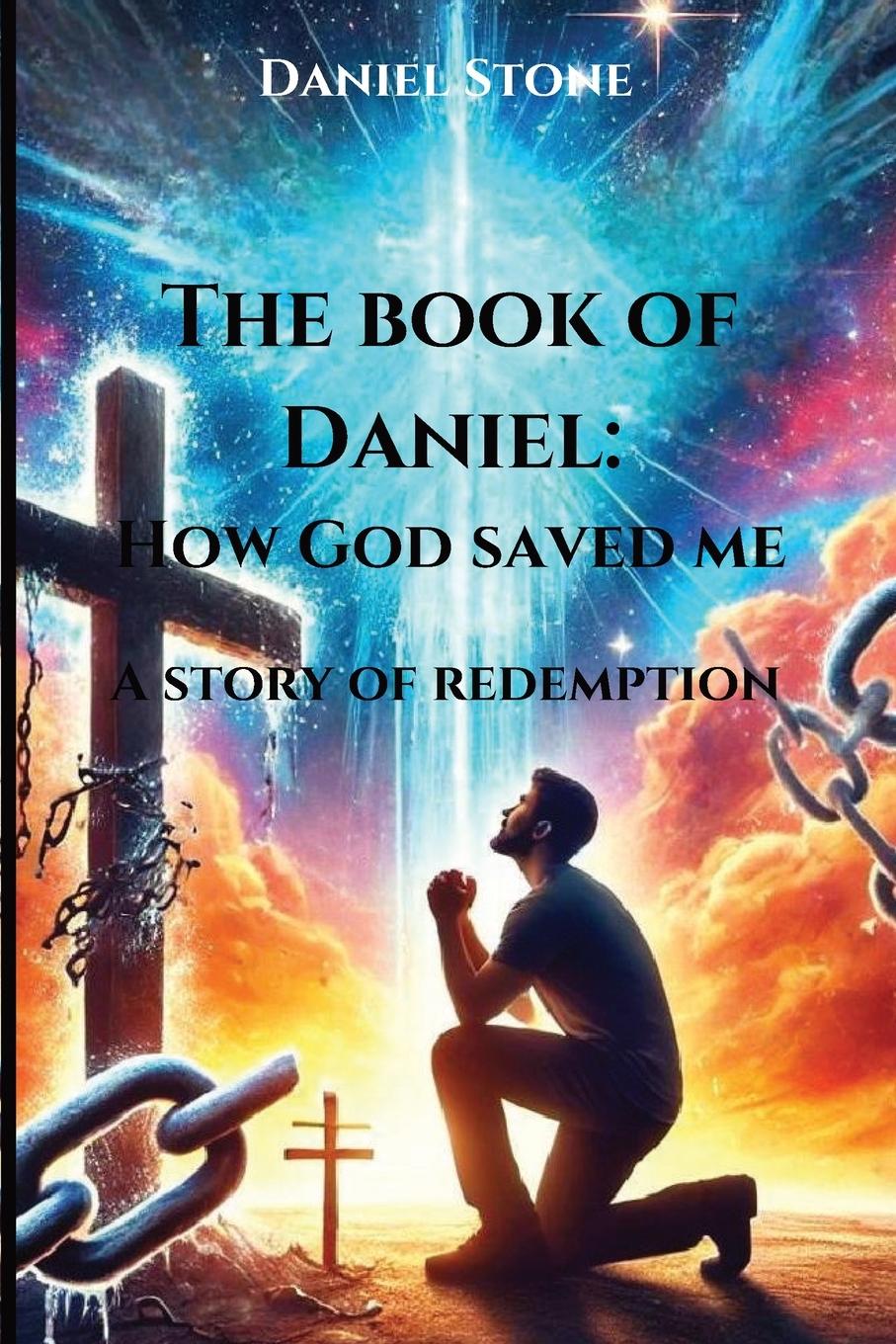 Vorderes Coverbild The Book of Daniel How God Saved Me