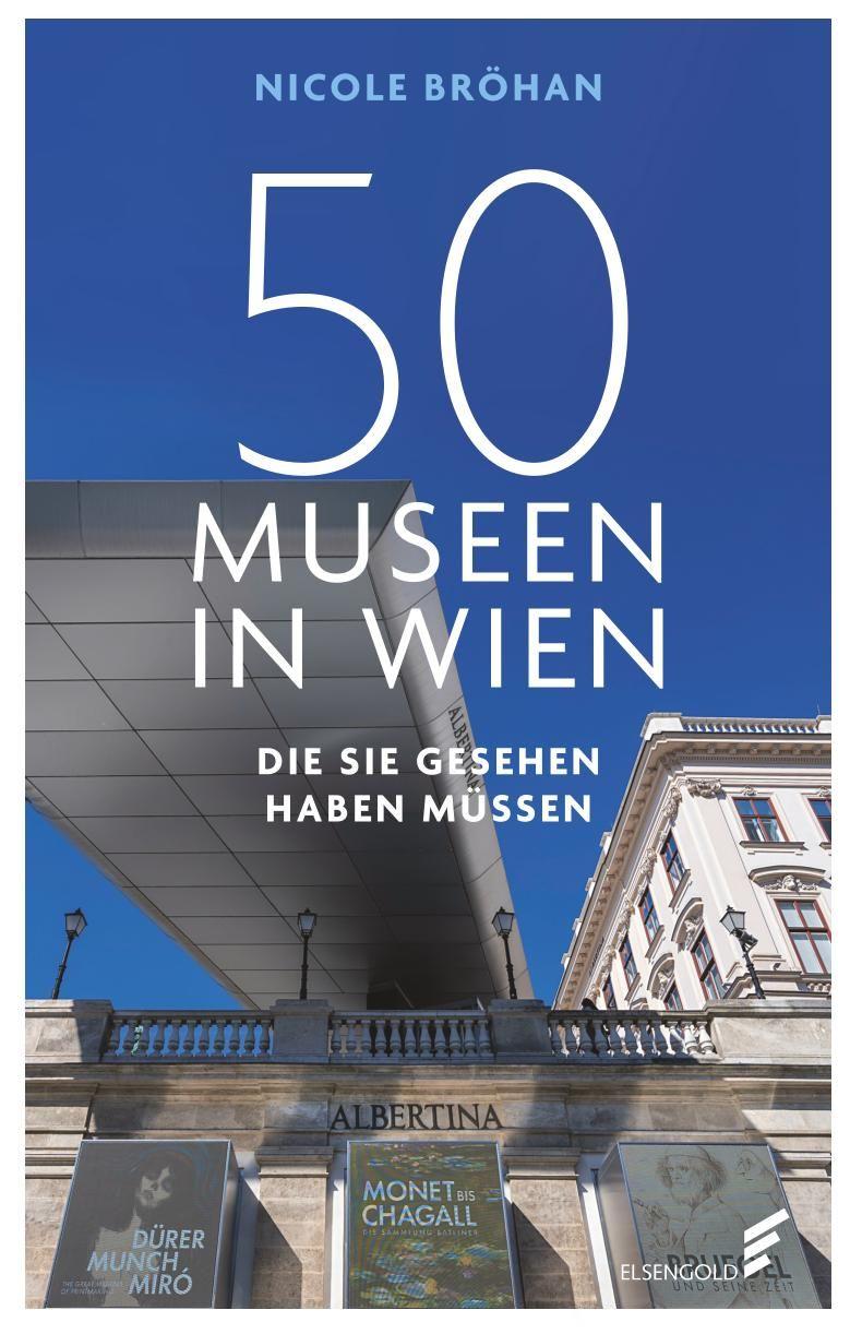 Vorderes Coverbild 50 Museen in Wien, die Sie gesehen haben müssen