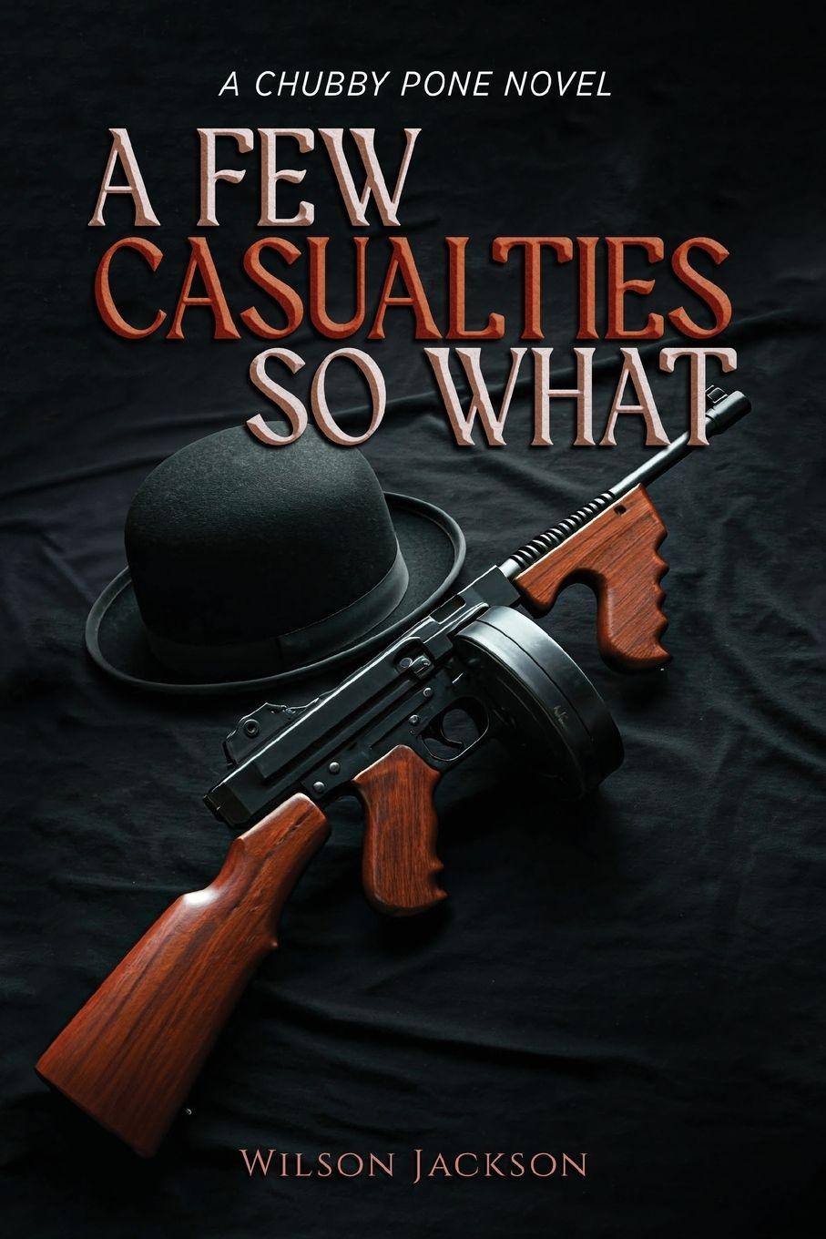 Vorderes Coverbild A FEW CASUALTIES SO WHAT