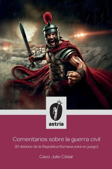 Vorderes Coverbild Comentarios sobre la guerra civil (El destino de la República Romana está en juego)