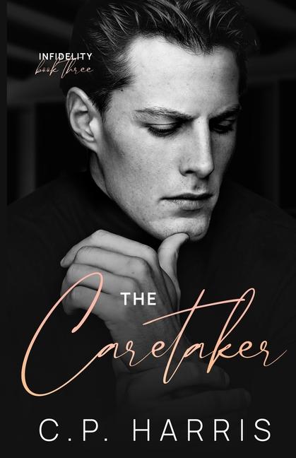 Vorderes Coverbild The Caretaker (Infidelity #3)