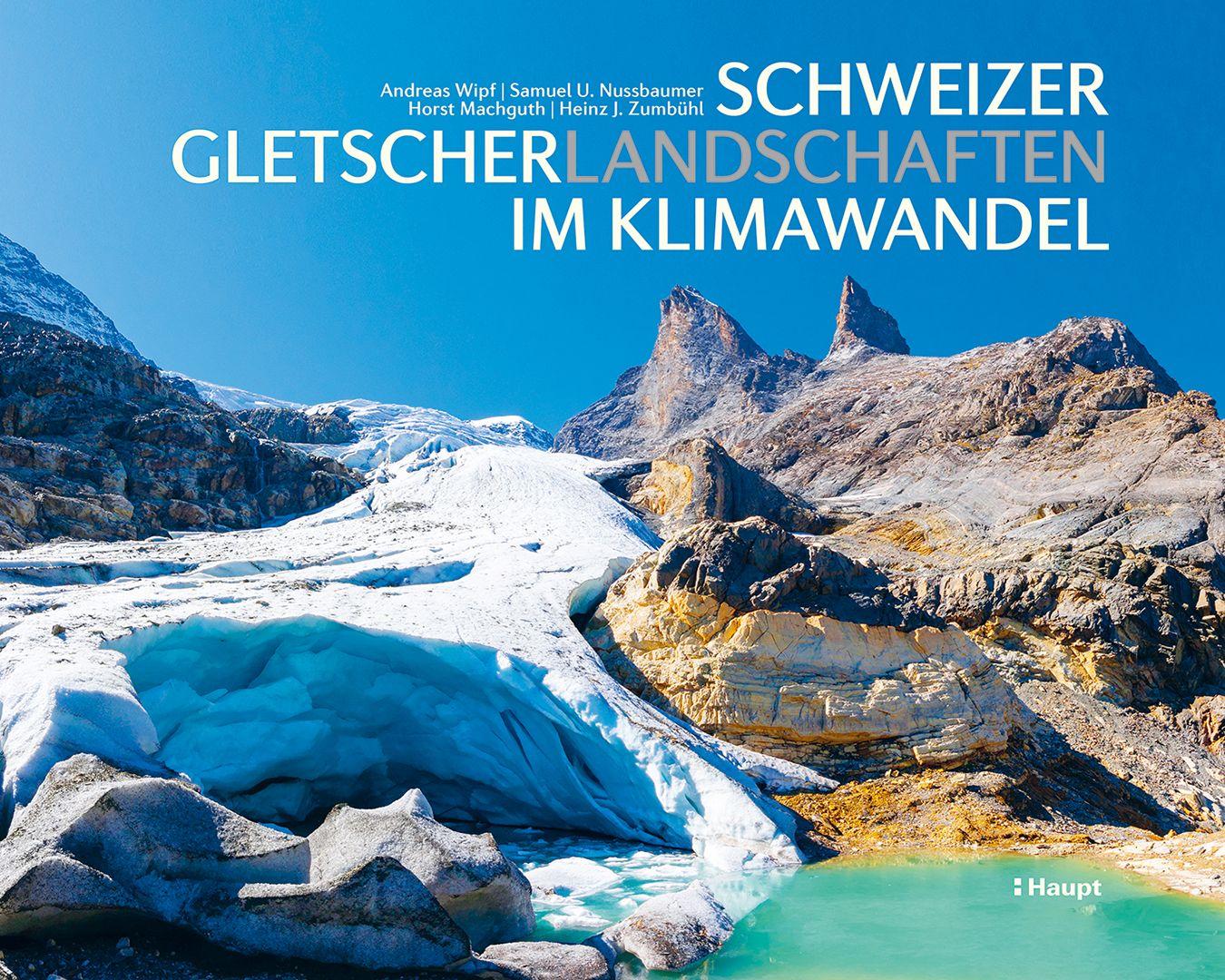 Vorderes Coverbild Schweizer Gletscherlandschaften im Klimawandel