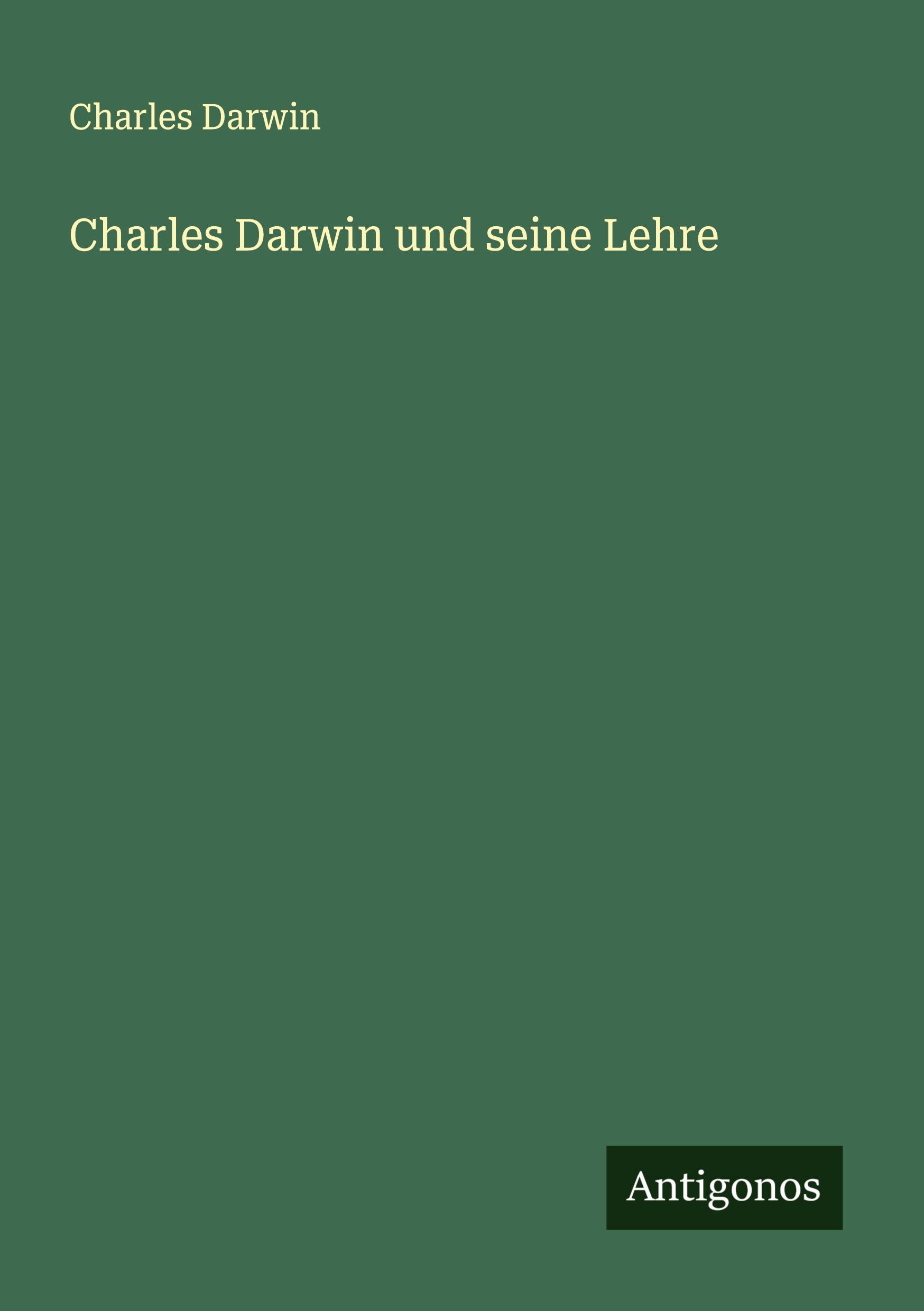 Vorderes Coverbild Charles Darwin und seine Lehre