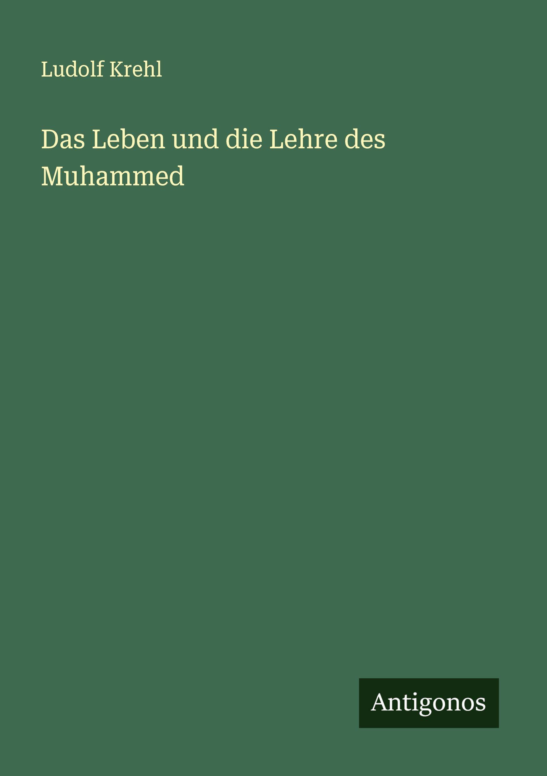 Vorderes Coverbild Das Leben und die Lehre des Muhammed