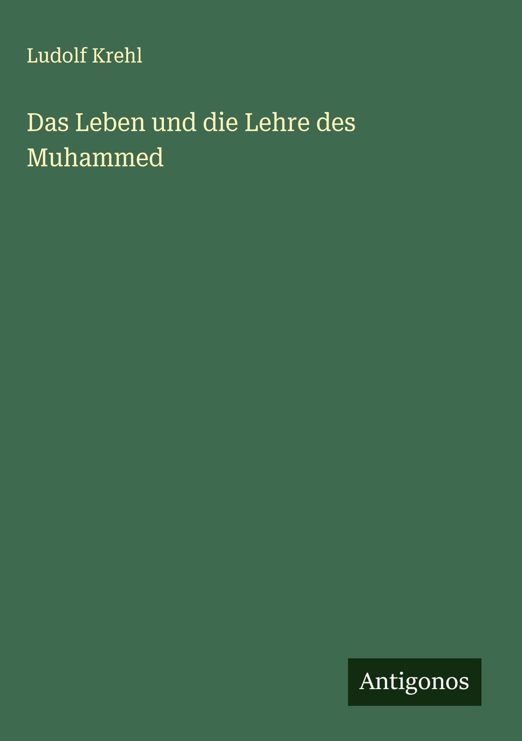 Vorderes Coverbild Das Leben und die Lehre des Muhammed