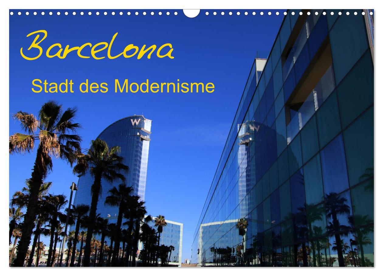 Vorderes Coverbild Barcelona - Stadt des Modernisme (Wandkalender 2026 DIN A3 quer), CALVENDO Monatskalender
