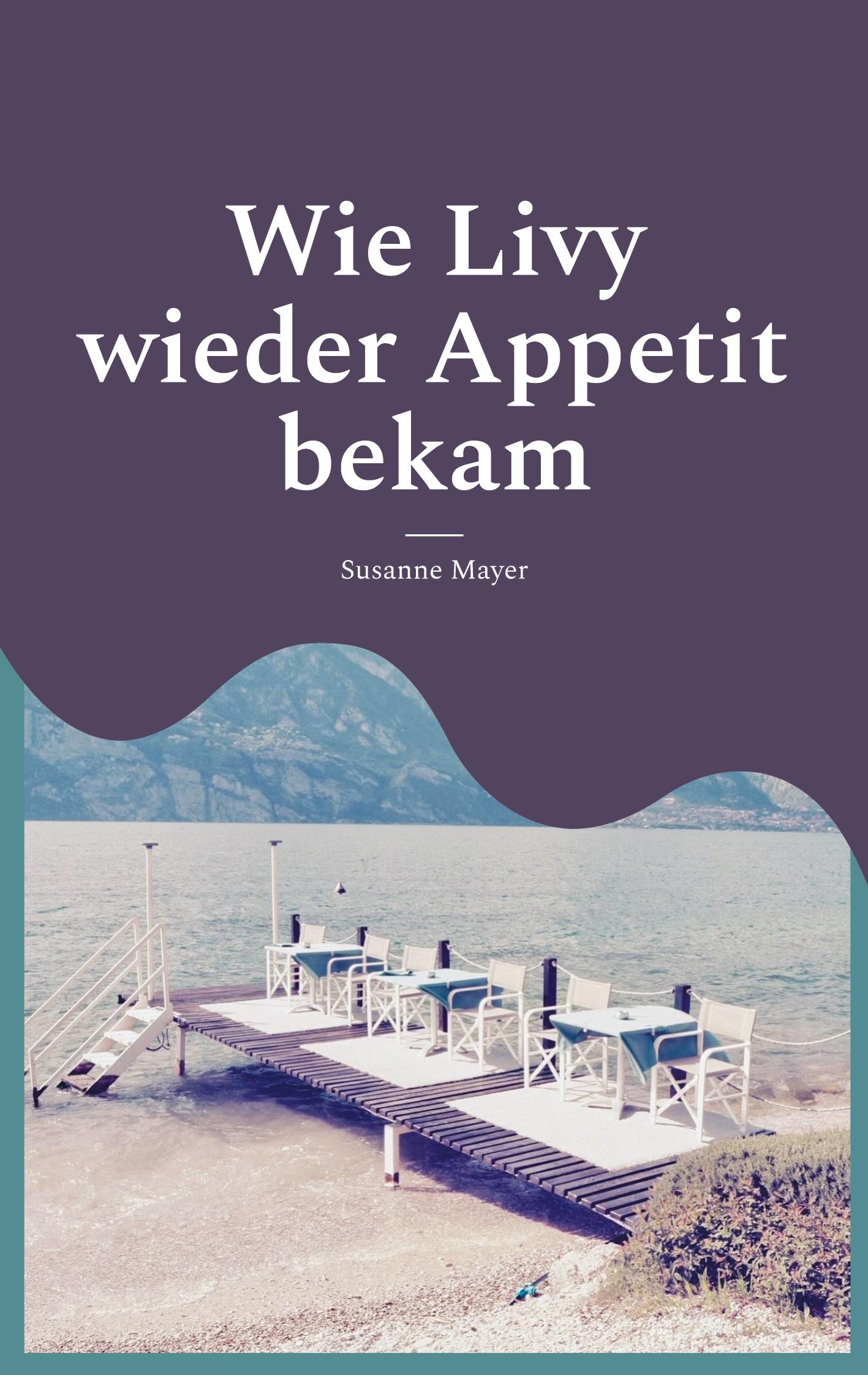 Vorderes Coverbild Wie Livy wieder Appetit bekam