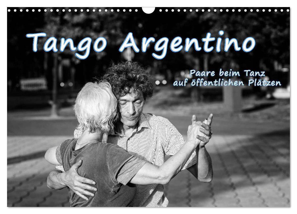 Vorderes Coverbild Tango Argentino - Paare beim Tanz auf öffentlichen Plätzen (Wandkalender 2026 DIN A3 quer), CALVENDO Monatskalender