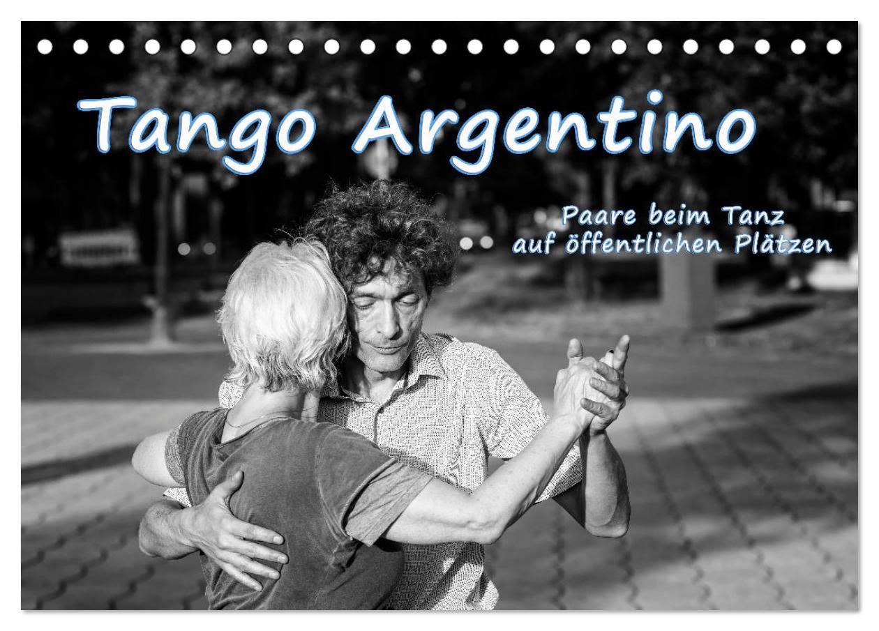 Vorderes Coverbild Tango Argentino - Paare beim Tanz auf öffentlichen Plätzen (Tischkalender 2026 DIN A5 quer), CALVENDO Monatskalender