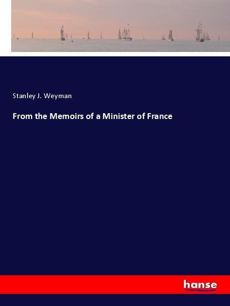 Vorderes Coverbild From the Memoirs of a Minister of France