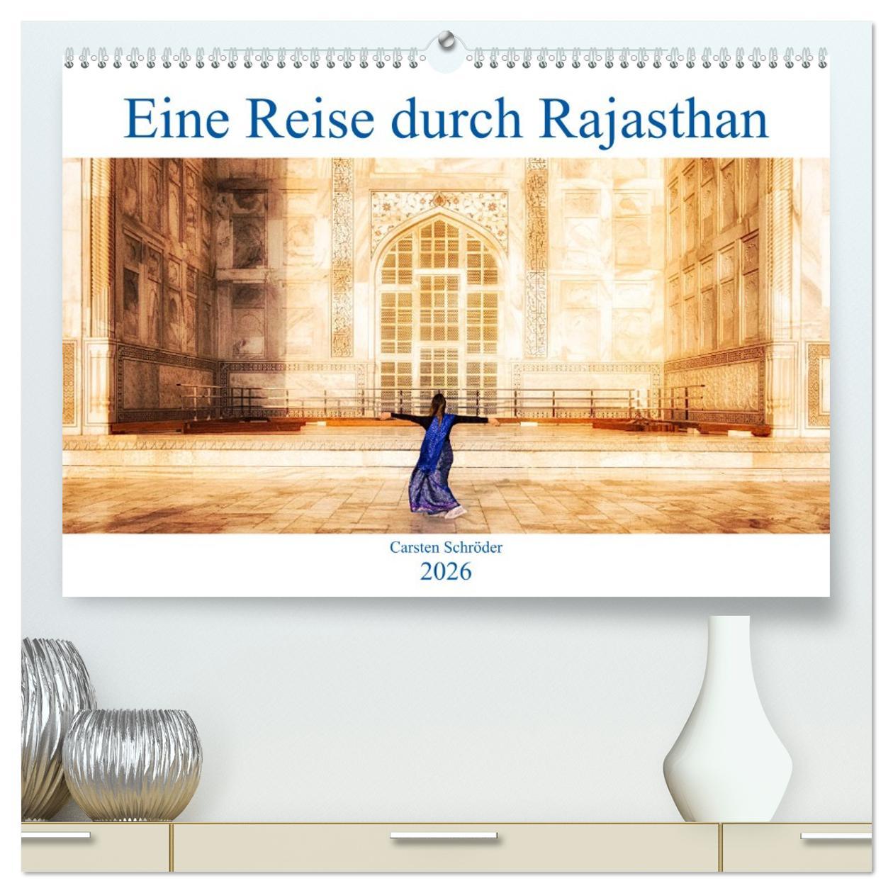 Vorderes Coverbild Eine Reise durch Rajasthan (hochwertiger Premium Wandkalender 2026 DIN A2 quer), Kunstdruck in Hochglanz
