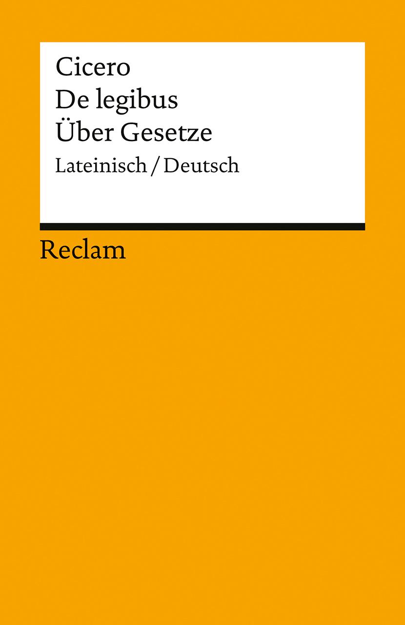 Vorderes Coverbild De legibus / Über Gesetze. Lateinisch/Deutsch