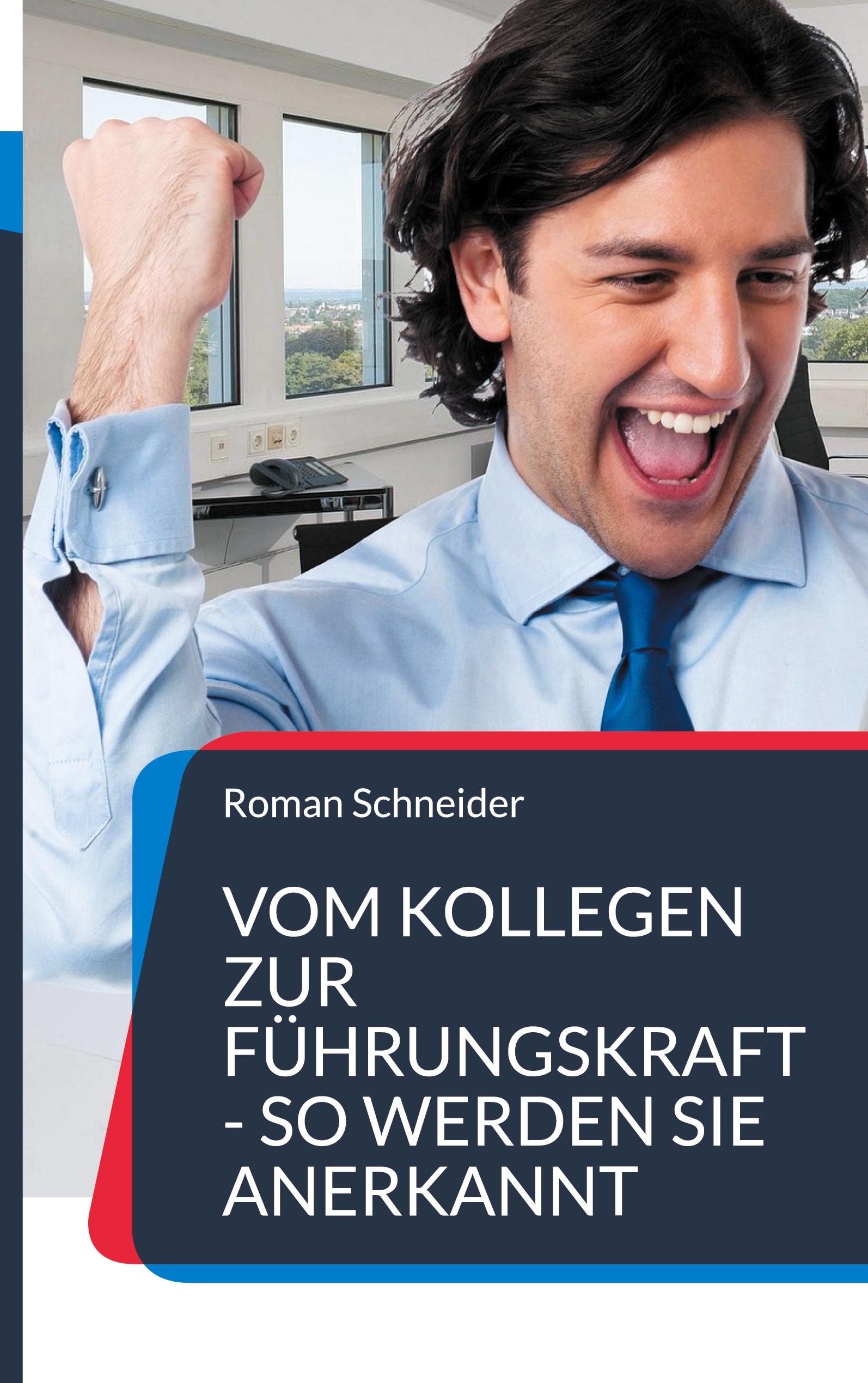Vorderes Coverbild Vom Kollegen zur Führungskraft - so werden Sie anerkannt