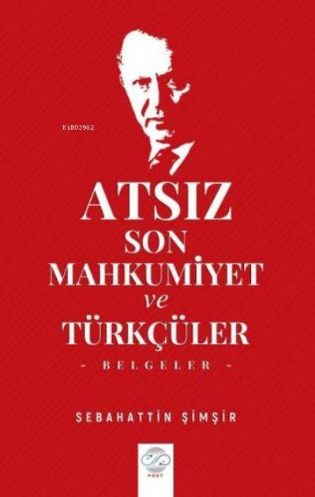 Vorderes Coverbild Atsiz Son Mahkumiyet ve Türkcüler