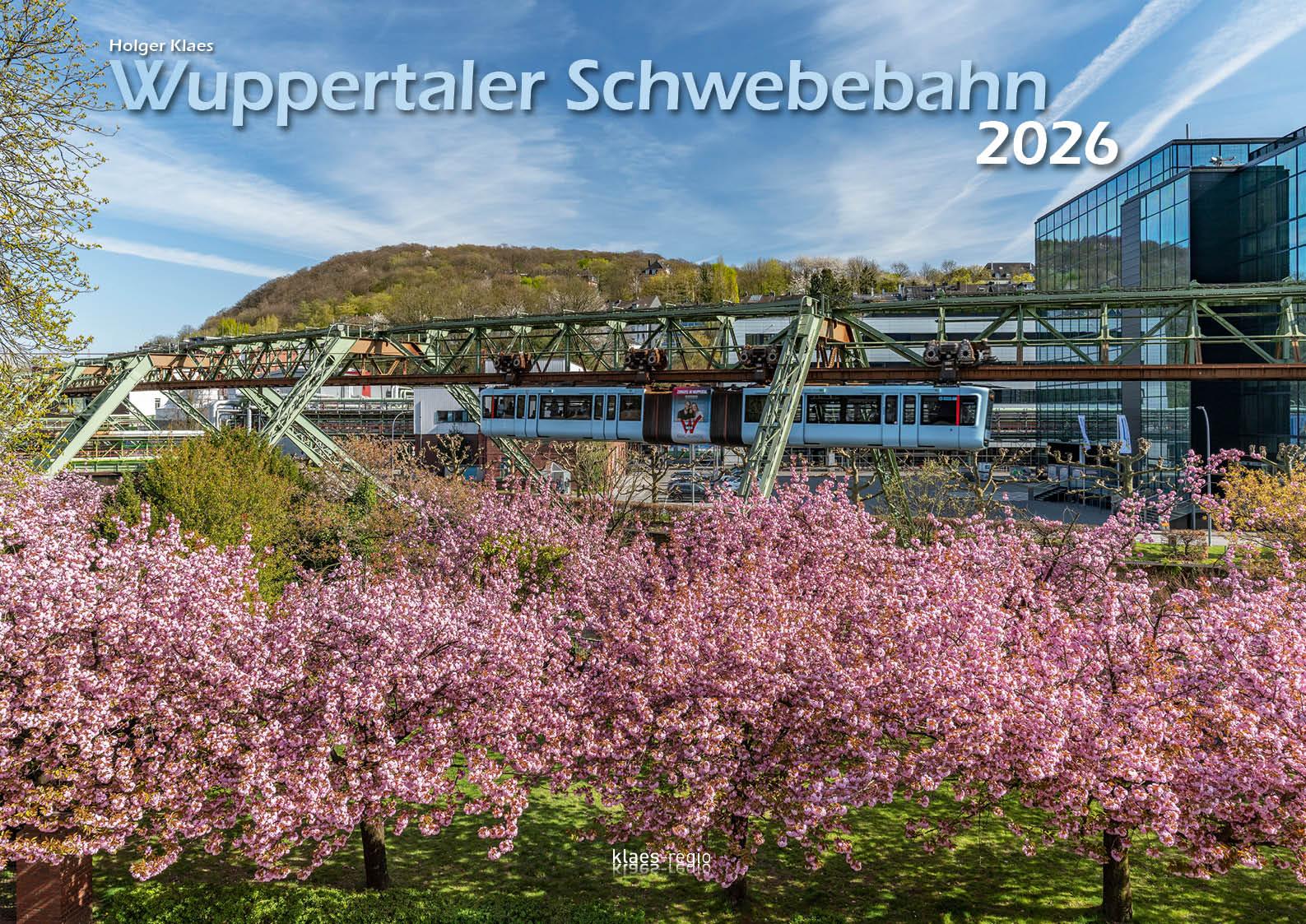 Vorderes Coverbild Wuppertaler Schwebebahn 2026 Bildkalender A3 Spiralbindung