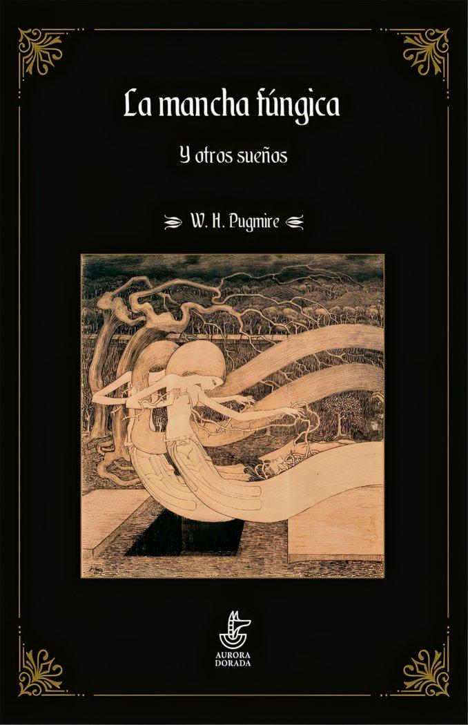 Vorderes Coverbild La mancha fúngica y otros sueños