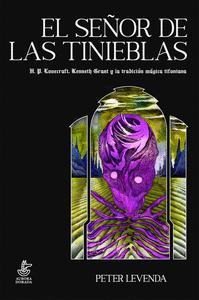 Beispielinhalt (Bild) El señor de las tinieblas : H. P. Lovecraft, Kenneth Grant y la tradición mágica tifoniana